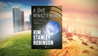 Ha csak egy könyvet olvasol el a nyáron… 4. rész - Kim Stanley Robinson: A Jövő Minisztériuma